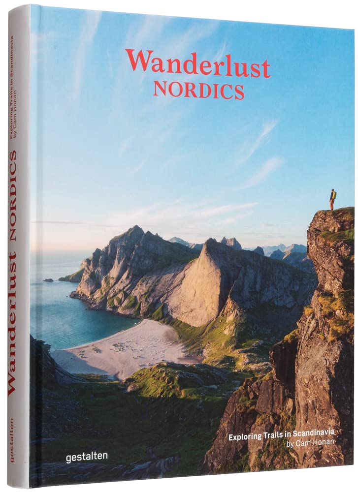 Wanderlust Nordics: Exploring Trails in Scandinavia by Cam Honan
