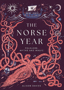 The Norse Year - Folklore, Myths and Magic by Alison Davies (HB)