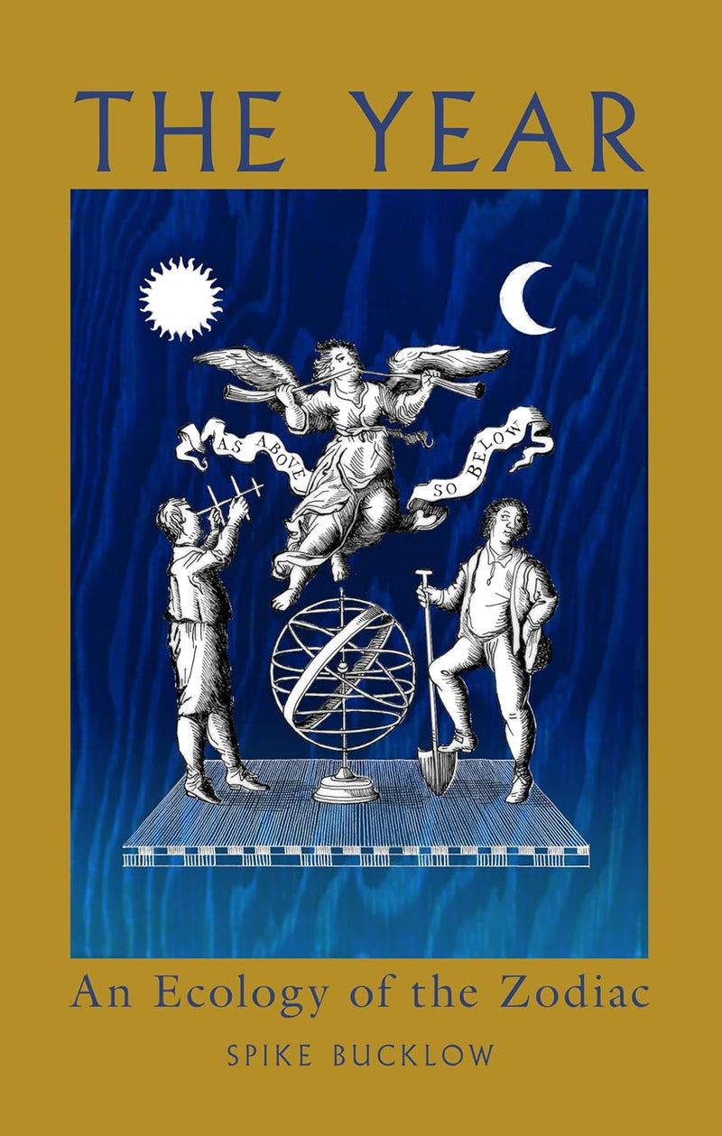 The Year - An Ecology of the Zodiac by Spike Bucklow