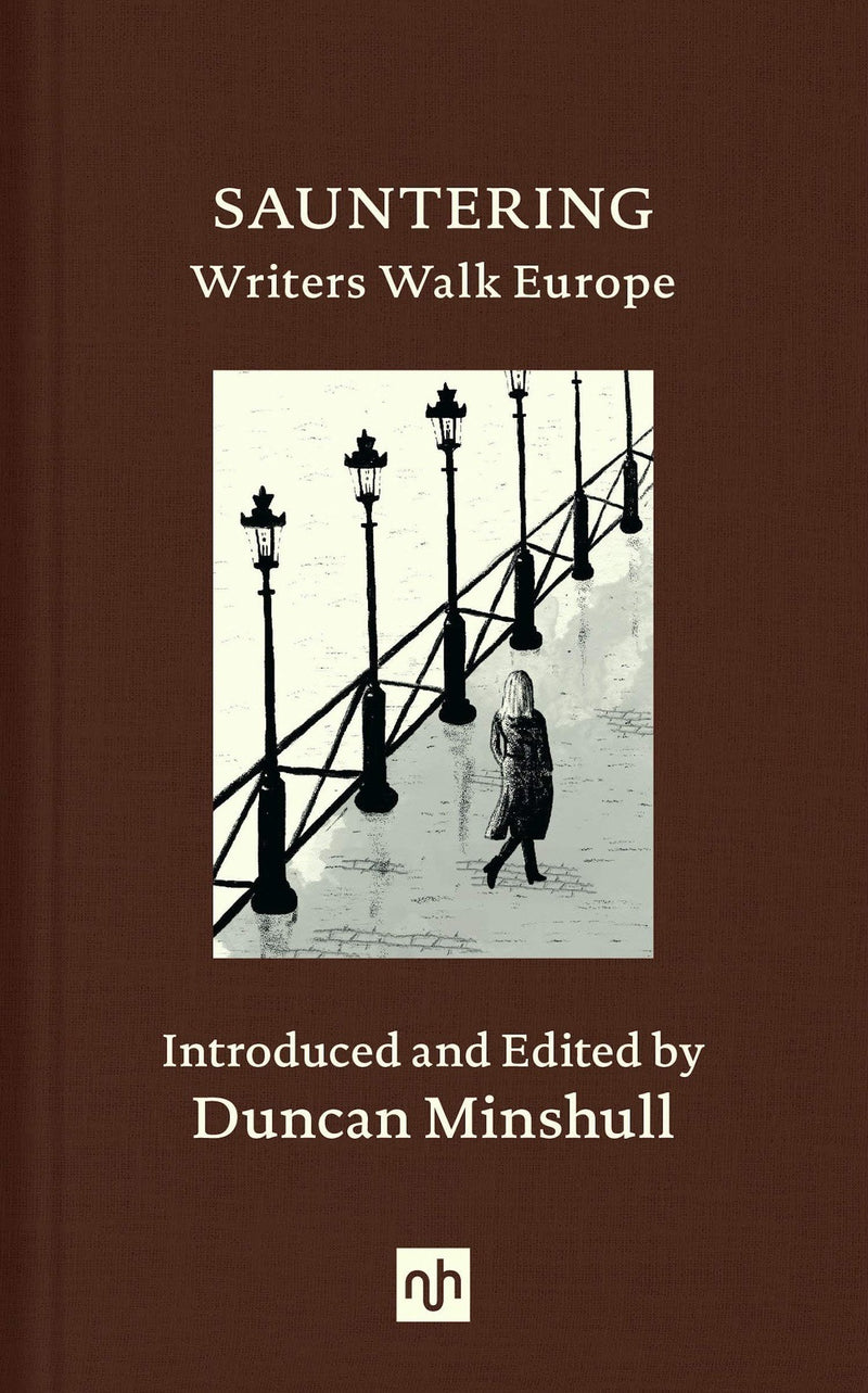Sauntering: Writers Walk Europe by Duncan Minshull