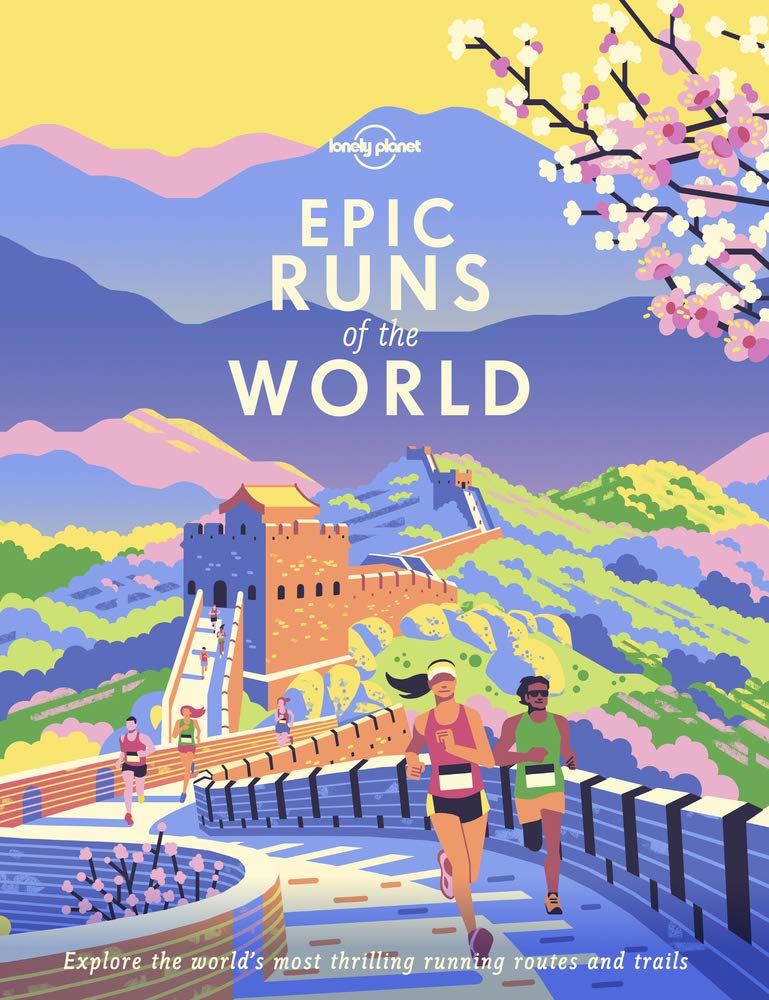 Epic Runs of the World (Lonely Planet) PB