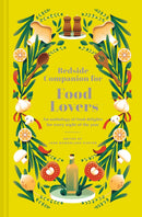Bedside Companion for Food Lovers: An anthology of Literary Morsels for Every Night of the Year by Jane McMorland Hunter
