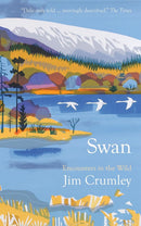 Swan : Encounters In The Wild (PB) by Jim Crumley