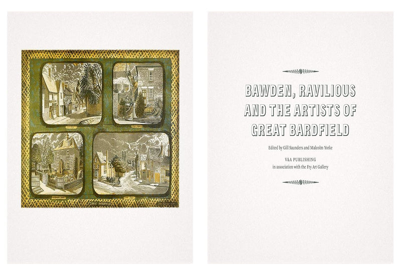 Bawden, Ravilious and The Artists of Great Bardfield by Gill Saunders and Malcolm Yorke