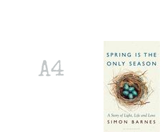 Spring is the Only Season: How it Works, What it Does and Why it Matters by Simon Barnes
