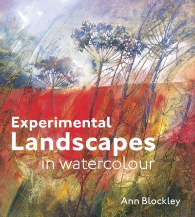 Experimental Landscapes In watercolour by Ann Blockley