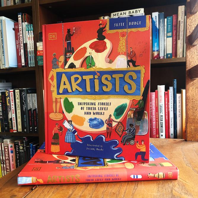 Artists Inspiring Stories of Their Lives and Works by Susie Hodge